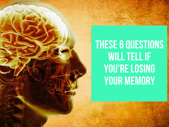 These 6 Questions Will Tell You If You're Losing Your Memory 