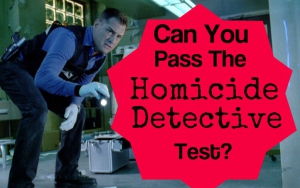 Can You Pass The Homicide Detective Test?