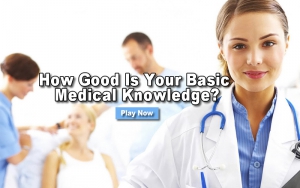 How Good Is Your Basic Medical Knowledge?