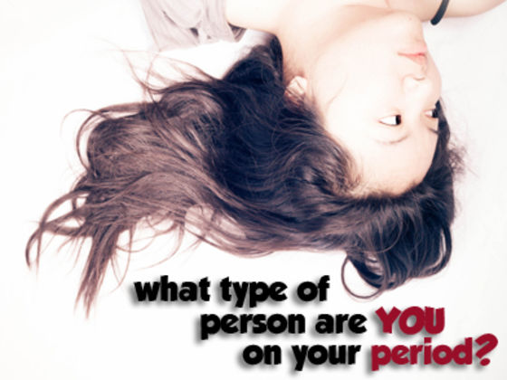 What Type Of Person Are You When You're On Your Period?
